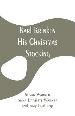 Karl Krinken, His Christmas Stocking (Paperback)