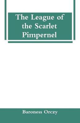 The League of the Scarlet Pimpernel (Paperback)