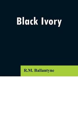 Black Ivory (Paperback)