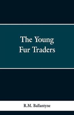 The Young Fur Traders (Paperback)