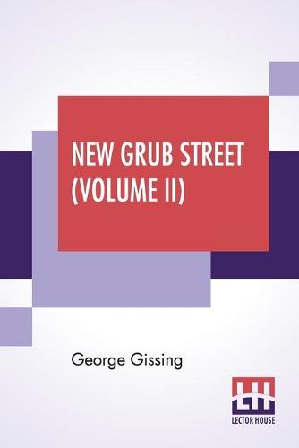 New Grub Street (Volume II) (Paperback)
