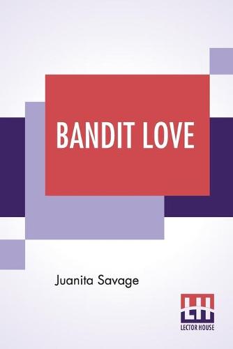 Bandit Love (Paperback)