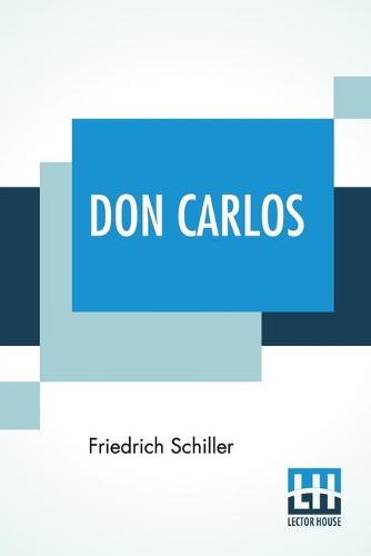 Don Carlos: Translated By R. D. Boylan (Paperback)
