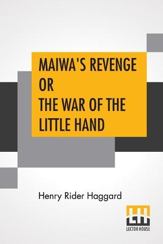 Maiwa's Revenge Or The War Of The Little Hand (Paperback)