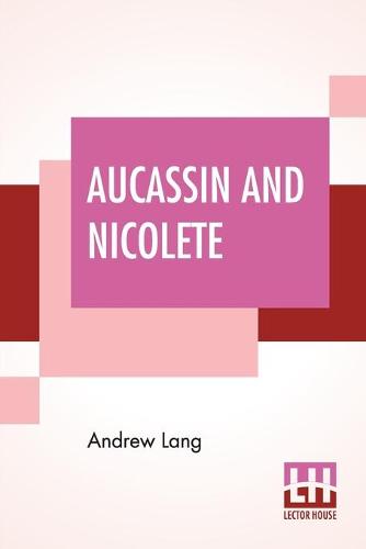 Aucassin And Nicolete (Paperback)