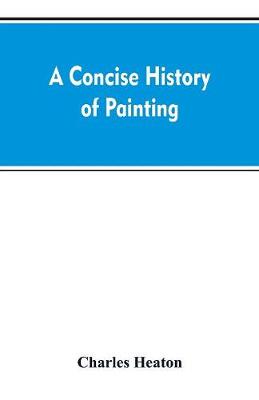 A concise history of painting (Paperback)