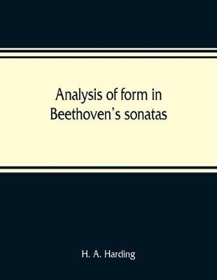 Analysis of form in Beethoven's sonatas (Paperback)