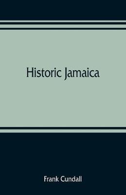 Historic Jamaica (Paperback)