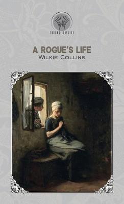 A Rogue's Life (Hardback)