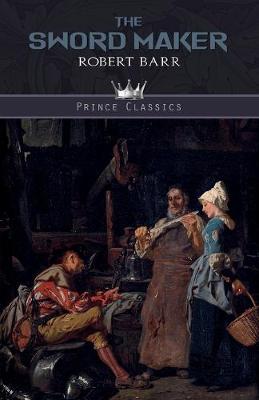 The Sword Maker - Prince Classics (Paperback)