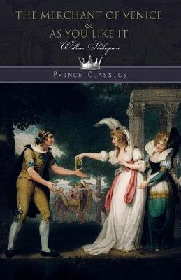 The Merchant of Venice & As You Like It - Prince Classics (Paperback)