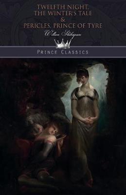 Twelfth Night, The Winter's Tale & Pericles, Prince of Tyre (Paperback)
