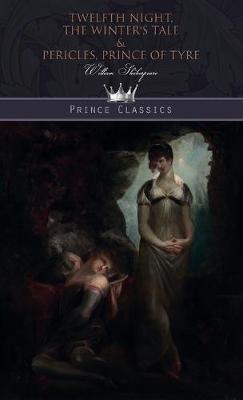 Twelfth Night, The Winter's Tale & Pericles, Prince of Tyre (Hardback)