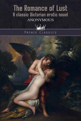 The Romance of Lust: A classic Victorian erotic novel (Paperback)