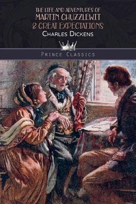 The Life and Adventures of Martin Chuzzlewit & Great Expectations - Prince Classics (Paperback)