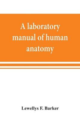 A laboratory manual of human anatomy (Paperback)