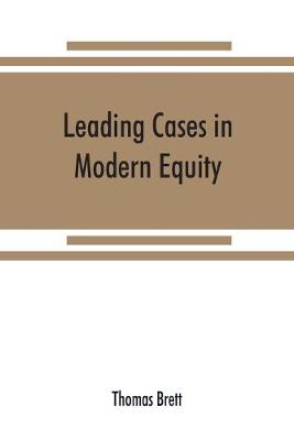 Leading cases in modern equity (Paperback)