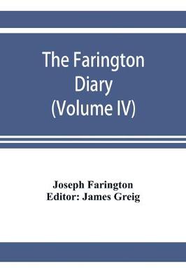The Farington diary (Volume IV) (Paperback)