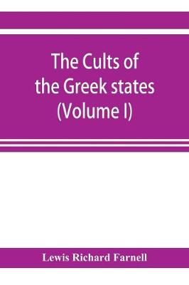The Cults of the Greek states (Volume I) (Paperback)