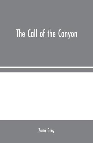 The Call of the Canyon (Paperback)
