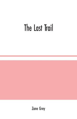 The Last Trail (Paperback)