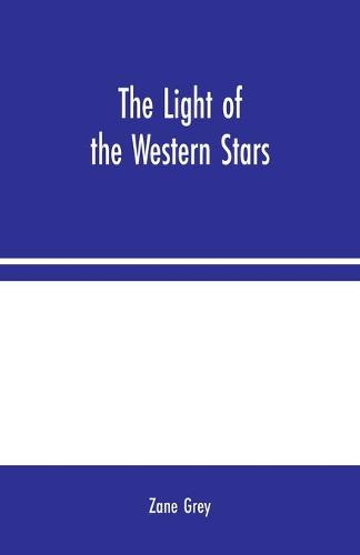 The Light of the Western Stars (Paperback)