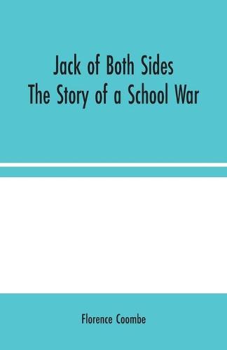 Jack of Both Sides: The Story of a School War (Paperback)