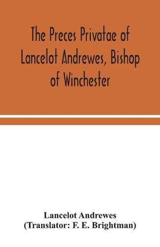 The preces privatae of Lancelot Andrewes, Bishop of Winchester (Paperback)