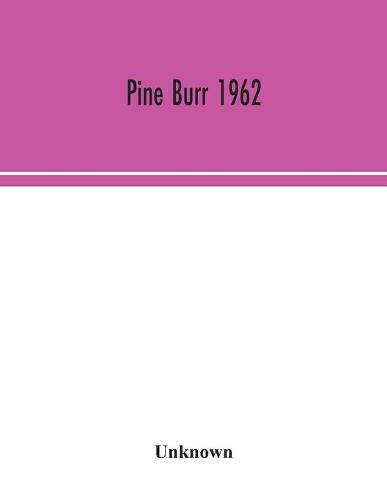 Pine Burr 1962 (Paperback)