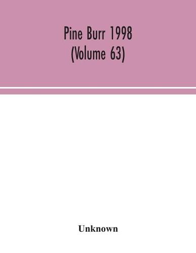Pine Burr 1998 (Volume 63) (Paperback)
