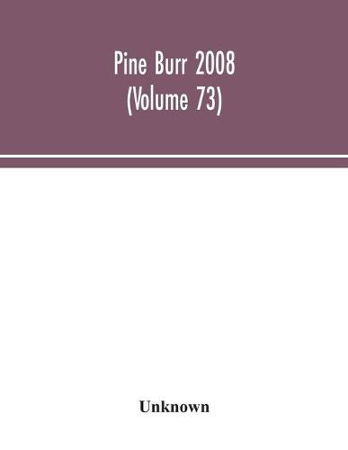 Pine Burr 2008 (Volume 73) (Paperback)