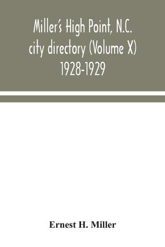 Miller's High Point, N.C. city directory (Volume X) 1928-1929 (Paperback)