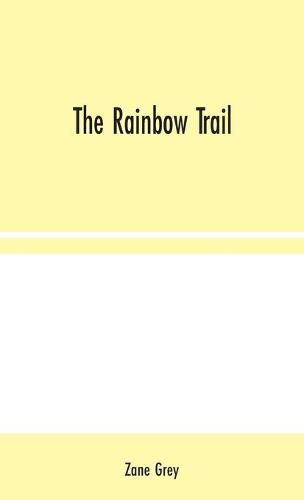 The Rainbow Trail (Hardback)