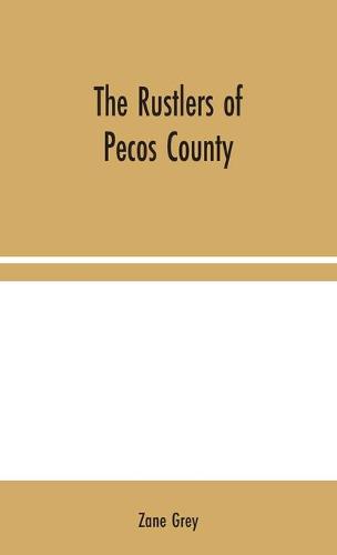 The Rustlers of Pecos County (Hardback)