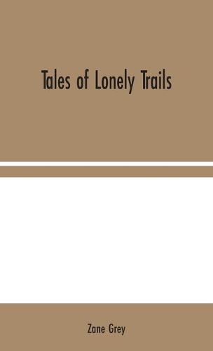 Tales of Lonely Trails (Hardback)