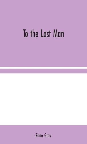 To the Last Man (Hardback)