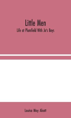 Little Men: Life at Plumfield With Jo's Boys (Hardback)