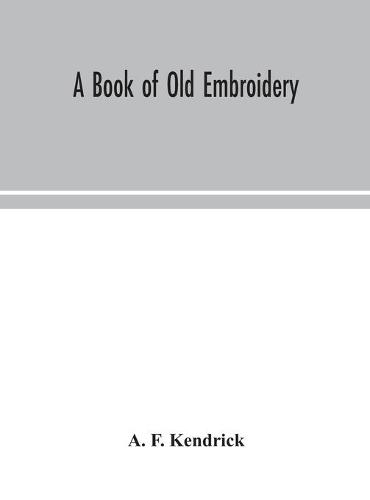 A book of old embroidery (Hardback)