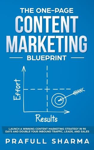 The One-Page Content Marketing Blueprint by Prafull Sharma | Waterstones