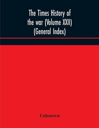 The Times history of the war (Volume XXII) (General Index) (Paperback)