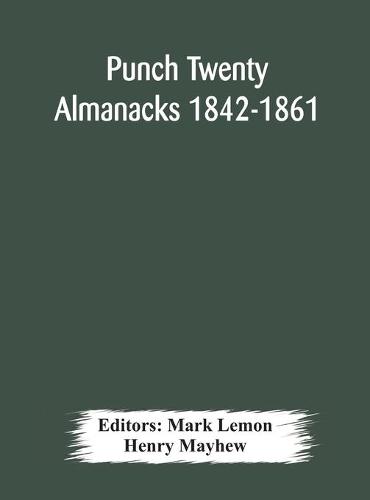 Punch Twenty Almanacks 1842-1861 (Hardback)