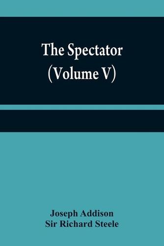 The Spectator (Volume V) (Paperback)