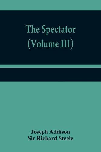 The Spectator (Volume III) (Paperback)