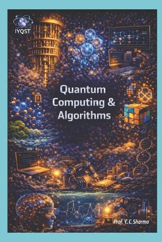 Quantum Computing & Algorithms by Prof Yogesh Chandra Sharma | Waterstones