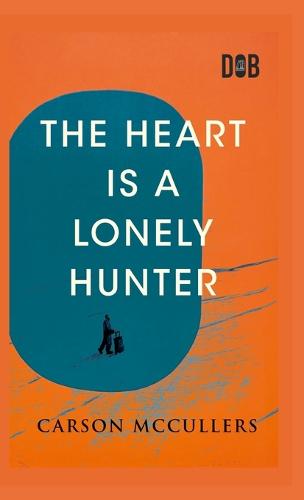 The Heart Is a Lonely Hunter (Hardback)