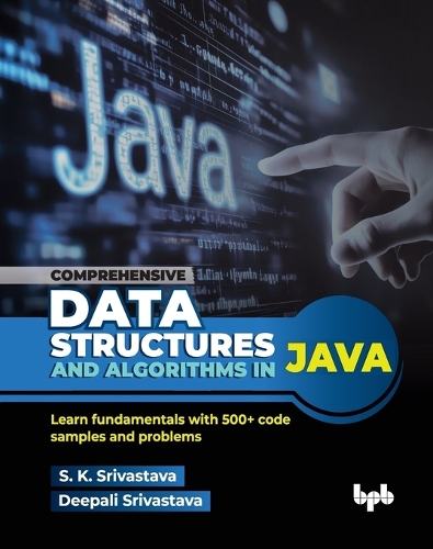 Comprehensive Data Structures and Algorithms in Java by S. K ...