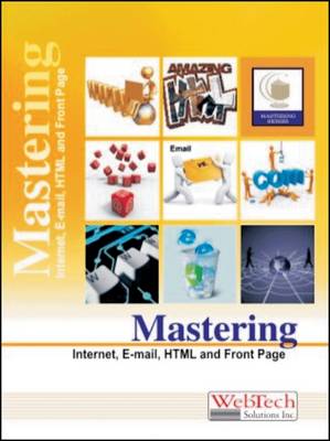 Mastering Internet, E-Mail, HTML and Front Page (Paperback)