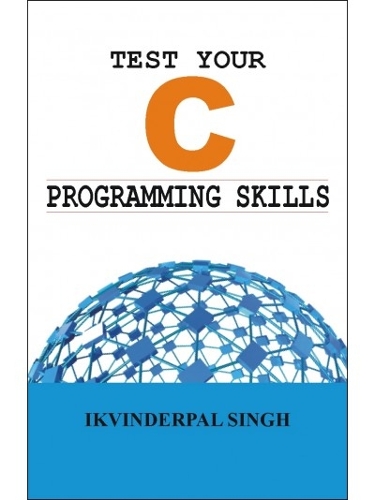 Test Your C Programming Skills (Paperback)