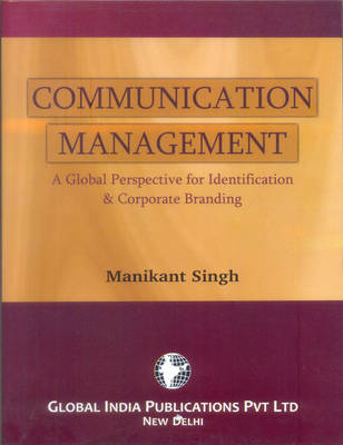 Communication Management: a Global Perspective for Identification & Corporate Branding (Paperback)