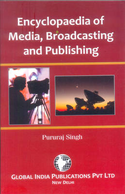Encyclopaedia of Media, Broadcasting and Publishing (Paperback)